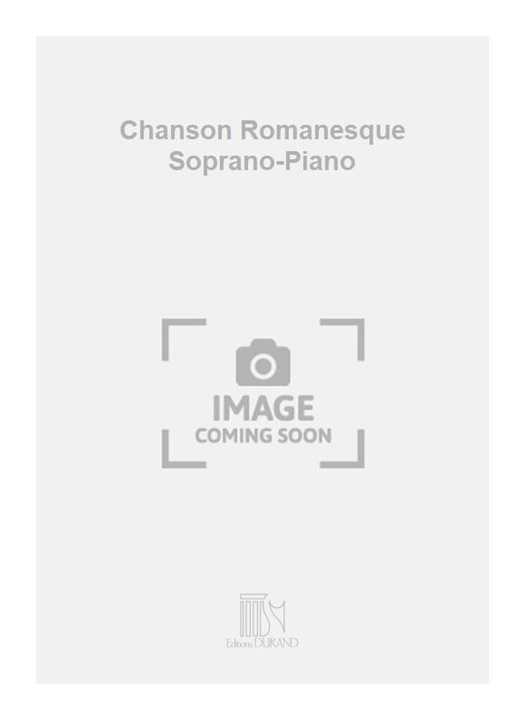 Chanson Romanesque Soprano-Piano